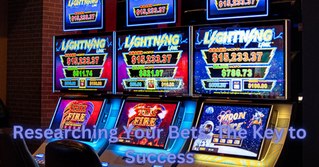 Researching Your Bets: The Key to Success